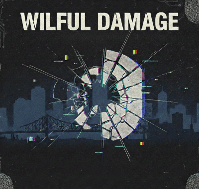 Wilful Damage Brisbane